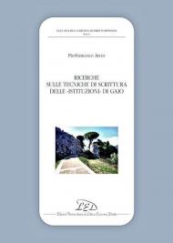 Ricerche sulle tecniche di scrittura delle Istituzioni di Gaio