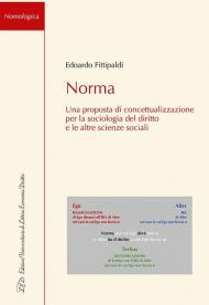 Norma. Una proposta di concettualizzazione per la sociologia del diritto e le altre scienze sociali