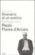 Itinerario di un eretico. Dialogo con Paolo Flores d'Arcais