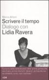 Scrivere il tempo. Dialogo con Lidia Ravera