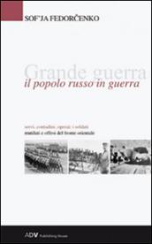 Grande guerra. Il popolo russo in guerra