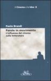 Parole in movimento. L'influenza del cinema sulla letteratura