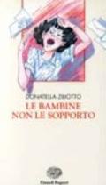 Le bambine non le sopporto