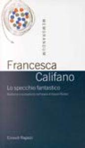 Lo specchio fantastico. Realismo e surrealismo nell'opera di Gianni Rodari