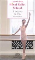 Il segreto di Kate. I diari della Royal Ballet School