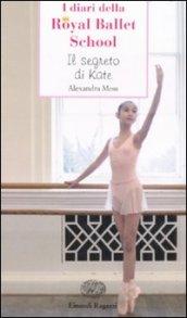 Il segreto di Kate. I diari della Royal Ballet School