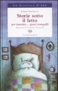 Storie sotto il letto per dormire... Quasi tranquilli. Ediz. illustrata