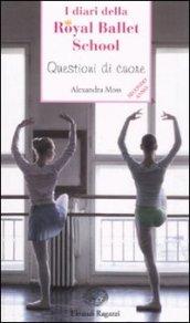 Questioni di cuore. I diari della Royal Ballet School