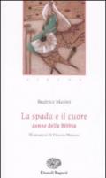 La spada e il cuore. Donne della Bibbia