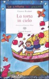 La torta in cielo. Ediz. illustrata