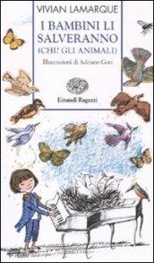 I bambini li salveranno (Chi? Gli animali)