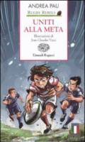 Uniti alla meta. Rugby Rebels