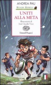 Uniti alla meta. Rugby Rebels