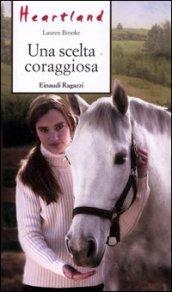 Una scelta coraggiosa. Heartland