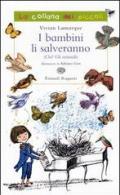 I bambini li salveranno (Chi? Gli animali)