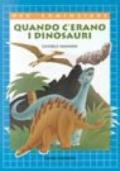 Quando c'erano i dinosauri