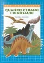 Quando c'erano i dinosauri