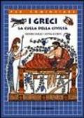 I Greci. La culla della civiltà