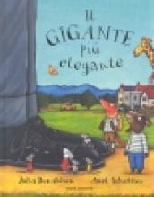 Il gigante più elegante. Ediz. illustrata