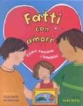 Fatti con amore. Come nascono i bambini