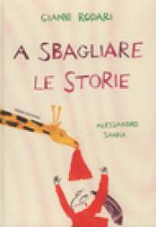 A sbagliare le storie