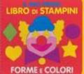 Il mio primo libro di stampini. Forme e colori