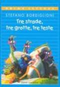 Tre strade, tre grotte, tre teste