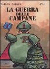 La guerra delle campane. Ediz. illustrata