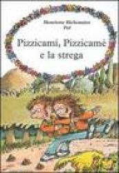 Pizzicamì, Pizzicamè e la strega