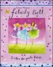 Il libro dei giochi fatati. Felicity Bell