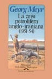 La crisi petrolifera anglo-iraniana (1951-54)