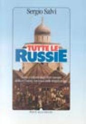 Tutte le Russie. Storia e cultura degli Stati europei della ex Unione Sovietica dalle origini a oggi