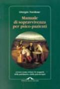 Manuale di sopravvivenza per psico pazienti ovvero come evitare le trappole della psichiatria e della psicoterapia