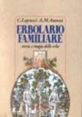 Erbolario familiare. Storia e magia delle erbe