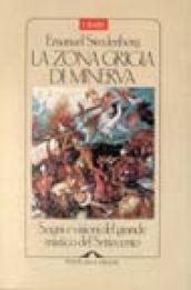 La zona grigia di Minerva. Sogni e visioni del grande mistico del Settecento