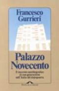 Palazzo Novecento. Il racconto autobiografico di una generazione nell'Italia del dopoguerra