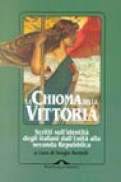 La chioma della vittoria. Scritti sull'identità degli italiani dall'unità alla seconda Repubblica