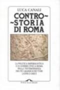 Controstoria di Roma. La politica imperialistica e le guerre civili a Roma nella testimonianza dei più grandi scrittori latini e greci