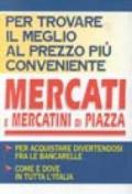 Mercati e mercatini di piazza. Per trovare il meglio al prezzo più conveniente