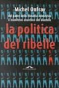 La politica del ribelle