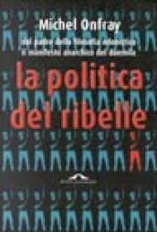 La politica del ribelle