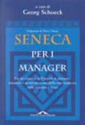 Seneca per i manager. Testo latino a fronte