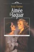 Aimée & Jaguar. Storia di un amore doppiamente proibito