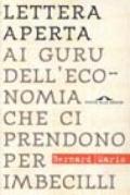 Lettera aperta ai Guru dell'economia che ci prendono per imbecilli