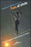 Pasta all'infinito. Il mio viaggio matematico in Italia