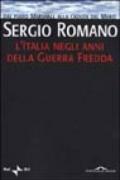 L'Italia negli anni della Guerra Fredda. Dal piano Marshall alla caduta del Muro