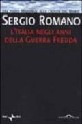 L'Italia negli anni della Guerra Fredda. Dal piano Marshall alla caduta del Muro