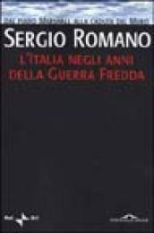 L'Italia negli anni della Guerra Fredda. Dal piano Marshall alla caduta del Muro
