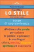 Italiano: lo stile. I fondamenti di una lingua semplice ed efficace