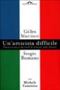 Un'amicizia difficile. Conversazione su due secoli di relazioni italo-francesi